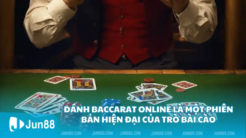 Đánh Baccarat online được xem một phiên bản hiện đại của trò bài cào