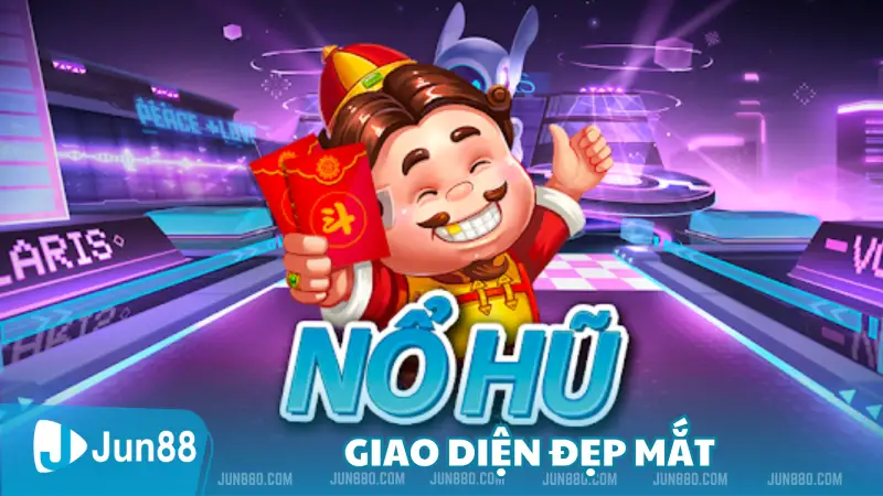 Nổ hũ có giao diện đẹp mắt